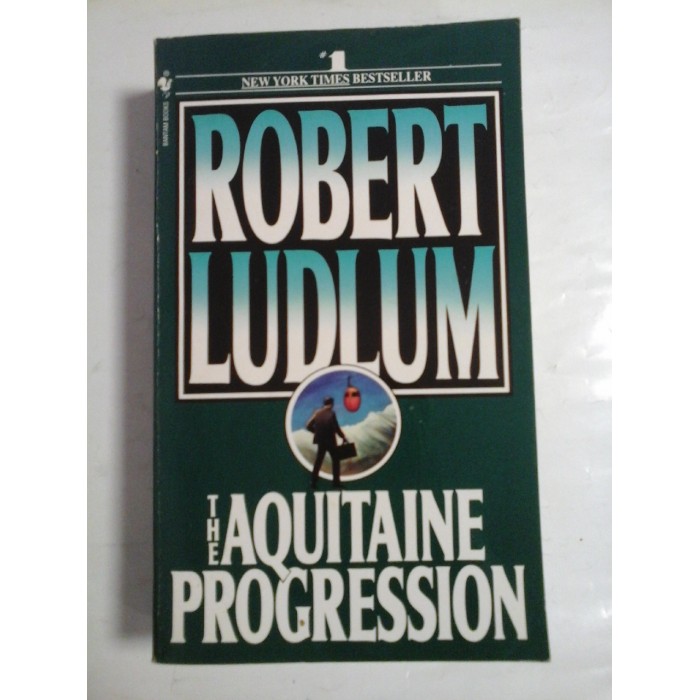 THE AQUITAINE PROGRESSION - ROBERT LUDLUM